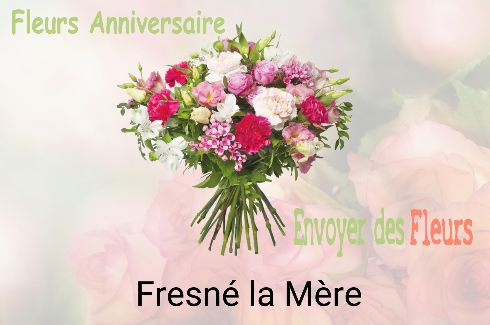 Bouquet de fleurs d’anniversaire livré à Fresné-la-Mère